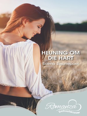 cover image of Heuning om die Hart